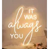 Location néon it was always you